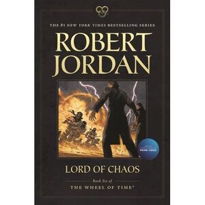 Lord of Chaos: Book Six of 'The Wheel of Time' -- Robert Jordan
